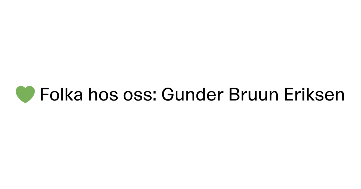 💚 Folka hos oss: Gunder Bruun Eriksen | Netlife