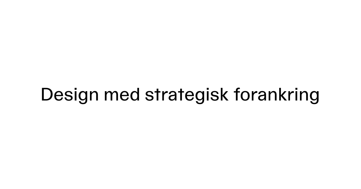 Design med strategisk forankring | Netlife